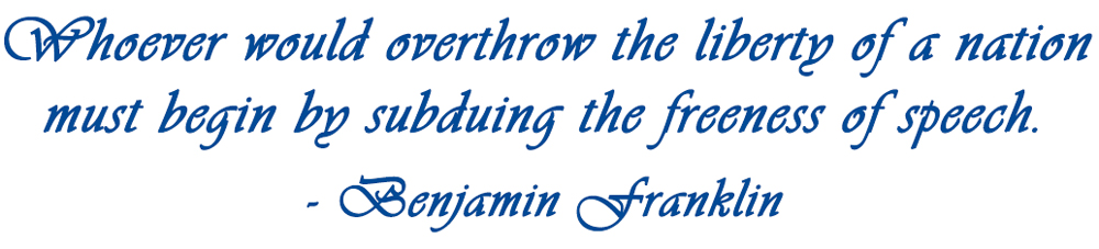 Ben Franklin Quote: Whoever would overthrow the liberty of a nation must begin by subduing the freeness of speech.